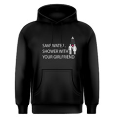 Black Save Water Shower With Your Girlfriend Men s Pullover Hoodie by FunnySaying