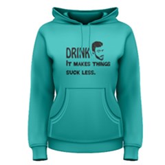 Green It Makes Things Suck Less  Women s Pullover Hoodie by FunnySaying