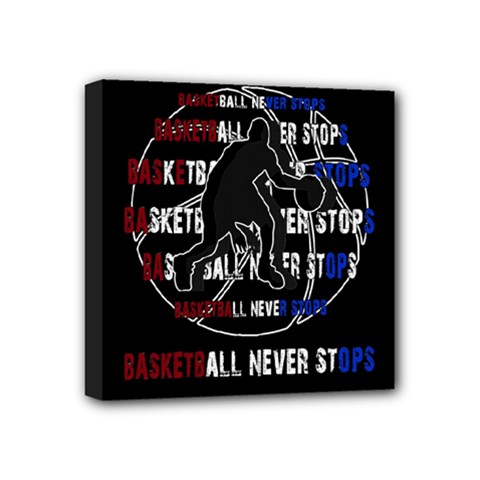 Basketball Never Stops Mini Canvas 4  X 4  by Valentinaart