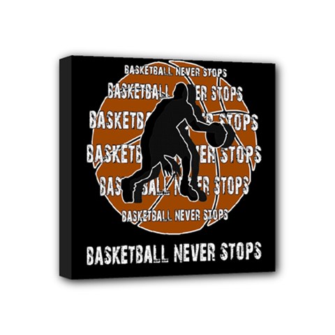 Basketball Never Stops Mini Canvas 4  X 4  by Valentinaart