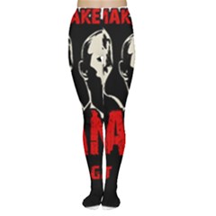 Make Tyranny Great Again Women s Tights by Valentinaart