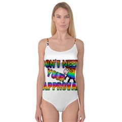 Dont Need Your Approval Camisole Leotard  by Valentinaart