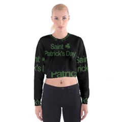  St  Patricks Day  Cropped Sweatshirt by Valentinaart