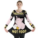 Friends Not Food - Cute Pig and Chicken Long Sleeve Tunic  View1