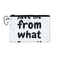 Save Me From What I Want Canvas Cosmetic Bag (medium) by Valentinaart