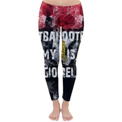 Football Is My Religion Classic Winter Leggings by Valentinaart