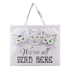 Funny Cats  We Are All Mad Here Zipper Large Tote Bag by FunnyCow