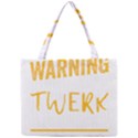 Twerking T-Shirt best dancer lovers & twirken twerken gift | Booty Shake Dance Twerken present | twerkin Shirt twerking tee Mini Tote Bag View1