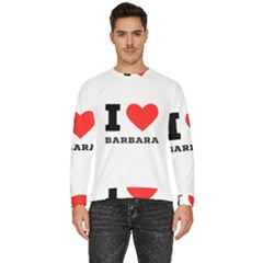 I Love Barbara Men s Fleece Sweatshirt by ilovewhateva