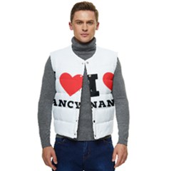 I Love Nancy Men s Short Button Up Puffer Vest	 by ilovewhateva