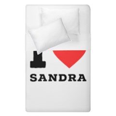 I Love Sandra Duvet Cover Double Side (single Size) by ilovewhateva