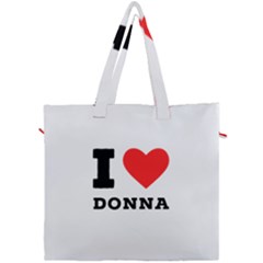 I Love Donna Canvas Travel Bag by ilovewhateva