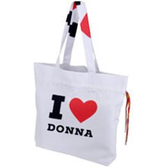 I Love Donna Drawstring Tote Bag by ilovewhateva