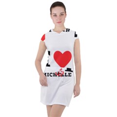 I Love Michelle Drawstring Hooded Dress by ilovewhateva