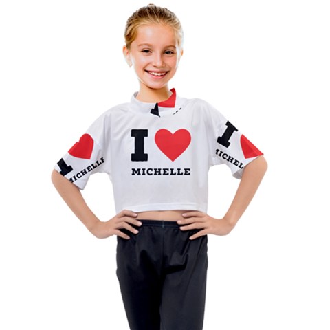 I Love Michelle Kids Mock Neck Tee by ilovewhateva