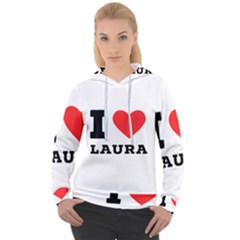 I Love Laura Women s Overhead Hoodie by ilovewhateva