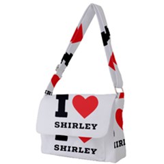 I Love Shirley Full Print Messenger Bag (l) by ilovewhateva