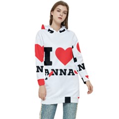 I Love Anna Women s Long Oversized Pullover Hoodie by ilovewhateva