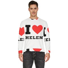 I Love Helen Men s Fleece Sweatshirt by ilovewhateva