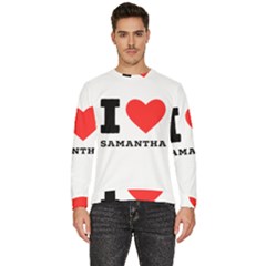 I Love Samantha Men s Fleece Sweatshirt by ilovewhateva