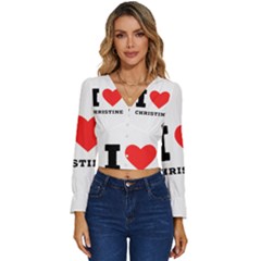 I Love Christine Long Sleeve V-neck Top by ilovewhateva