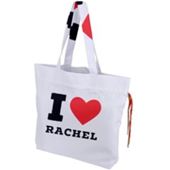 I Love Rachel Drawstring Tote Bag by ilovewhateva