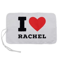 I Love Rachel Pen Storage Case (m) by ilovewhateva