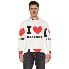 I Love Heather Men s Fleece Sweatshirt by ilovewhateva