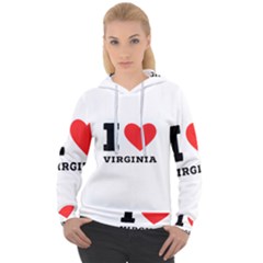 I Love Virginia Women s Overhead Hoodie by ilovewhateva