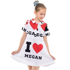 I Love Megan Kids  Short Sleeve Shirt Dress by ilovewhateva