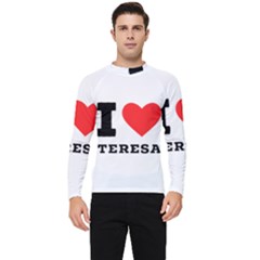 I Love Teresa Men s Long Sleeve Rash Guard by ilovewhateva