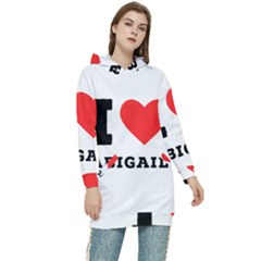 I Love Abigail  Women s Long Oversized Pullover Hoodie by ilovewhateva