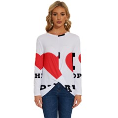 I Love Sophia Long Sleeve Crew Neck Pullover Top by ilovewhateva