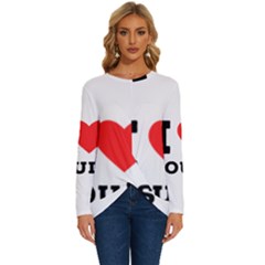 I Love Louis Long Sleeve Crew Neck Pullover Top by ilovewhateva