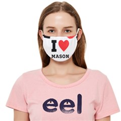 I Love Mason Cloth Face Mask (adult) by ilovewhateva