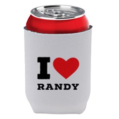 I Love Randy Can Holder by ilovewhateva