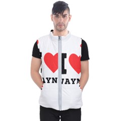 I Love Wayne Men s Puffer Vest by ilovewhateva