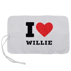 I Love Willie Pen Storage Case (l) by ilovewhateva