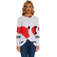 I Love Roger Long Sleeve Crew Neck Pullover Top by ilovewhateva