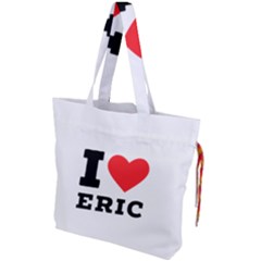 I Love Eric Drawstring Tote Bag by ilovewhateva