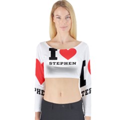 I Love Stephen Long Sleeve Crop Top by ilovewhateva