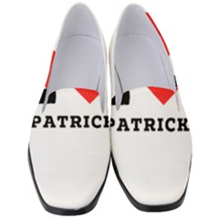 I Love Patrick  Women s Classic Loafer Heels by ilovewhateva