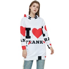 I Love Frank Women s Long Oversized Pullover Hoodie by ilovewhateva