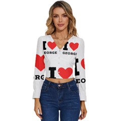 I Love George Long Sleeve V-neck Top by ilovewhateva