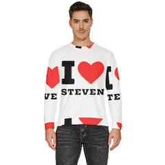 I Love Steven Men s Fleece Sweatshirt by ilovewhateva