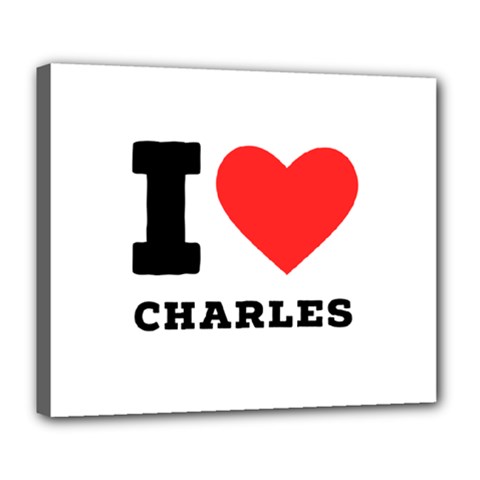 I Love Charles  Deluxe Canvas 24  X 20  (stretched) by ilovewhateva