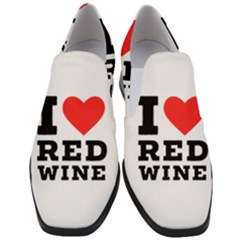 I Love Red Wine Women Slip On Heel Loafers by ilovewhateva