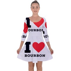 I Love Bourbon  Quarter Sleeve Skater Dress by ilovewhateva