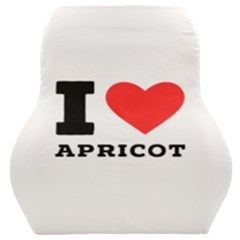 I Love Apricot  Car Seat Back Cushion  by ilovewhateva