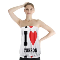 I Love Turron  Strapless Top by ilovewhateva